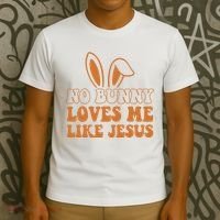 No Bunny Loves Me Like Jesus Easter Bunny T-Shirt thumb 3