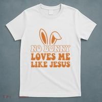 No Bunny Loves Me Like Jesus Easter Bunny T-Shirt thumb 5