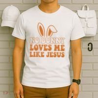 No Bunny Loves Me Like Jesus Easter Bunny T-Shirt thumb 6