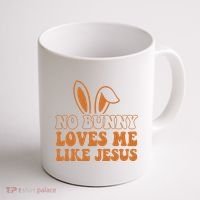 No Bunny Loves Me Like Jesus Easter Bunny Coffee Mug thumb 1