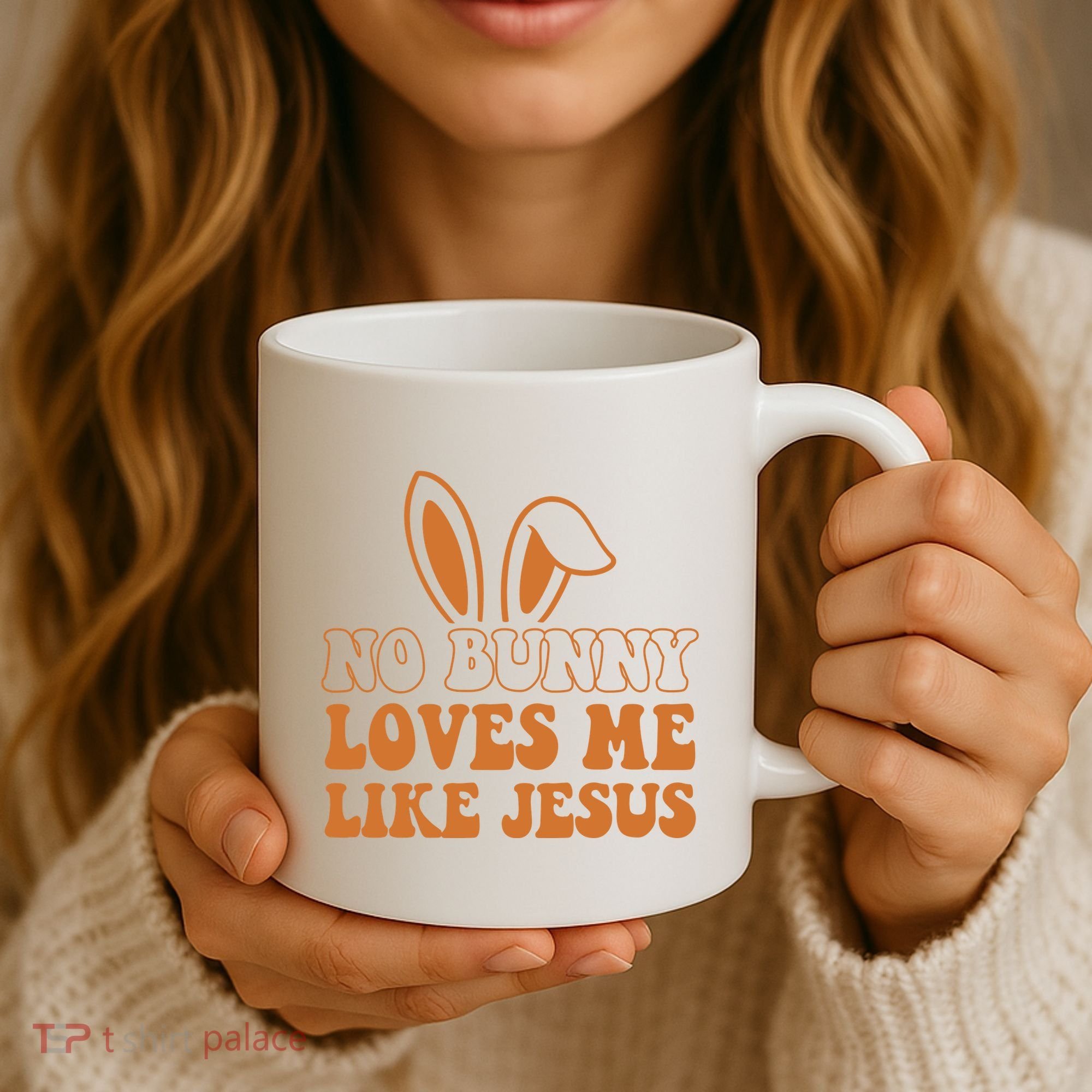 No Bunny Loves Me Like Jesus Easter Bunny Coffee Mug