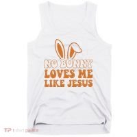 No Bunny Loves Me Like Jesus Easter Bunny Tank Top thumb 0