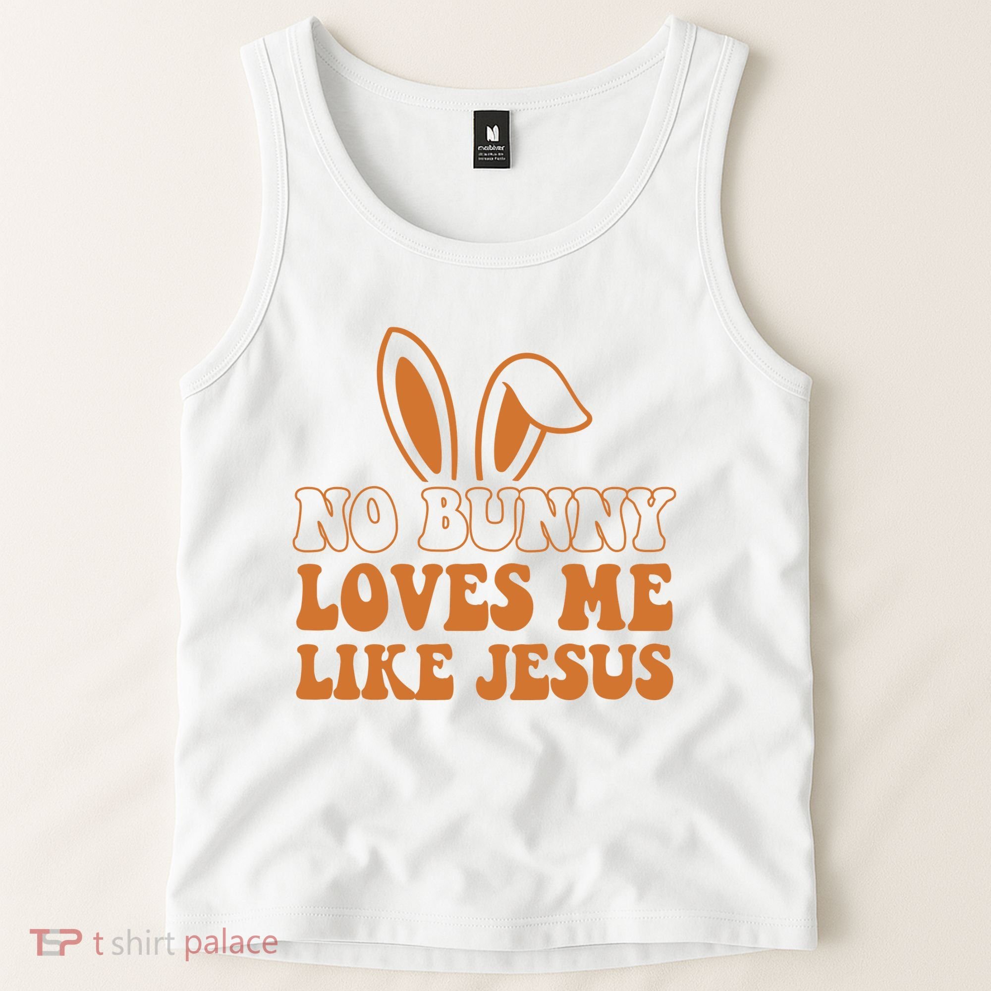No Bunny Loves Me Like Jesus Easter Bunny Tank Top