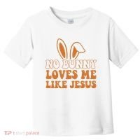 No Bunny Loves Me Like Jesus Easter Bunny Toddler T-Shirt thumb 0