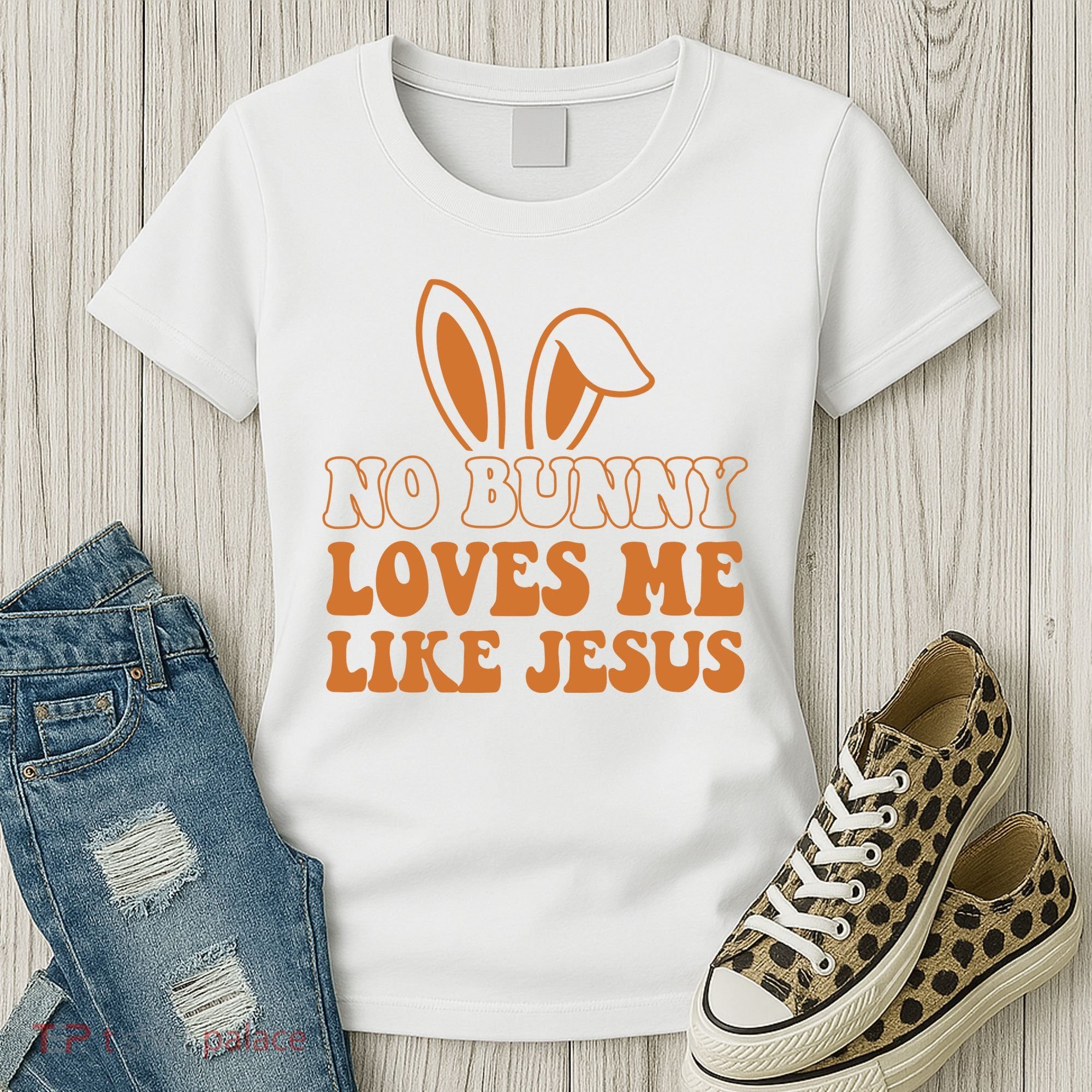 No Bunny Loves Me Like Jesus Easter Bunny Women's T-Shirt