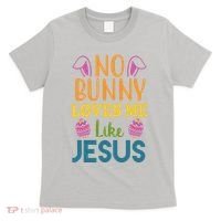No Bunny Loves Me Like Jesus Easter T-Shirt thumb 0