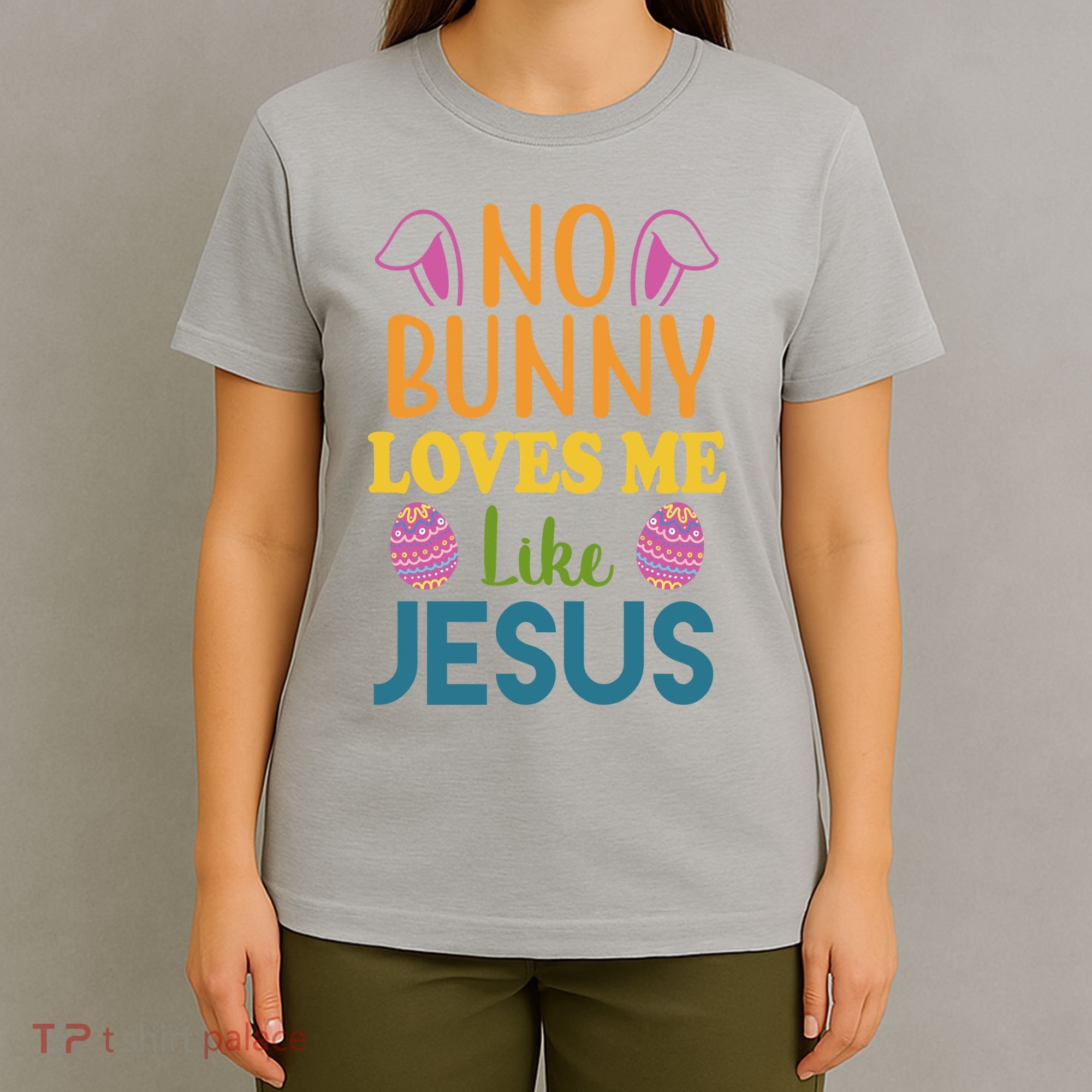 No Bunny Loves Me Like Jesus Easter T-Shirt