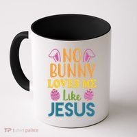 No Bunny Loves Me Like Jesus Easter Coffee Mug thumb 0