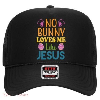 No Bunny Loves Me Like Jesus Easter Hat