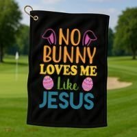 No Bunny Loves Me Like Jesus Easter Golf Towel thumb 1