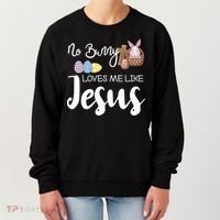 No Bunny Loves Me Like Jesus Easter Christian Graphic Gift Women's Sweatshirt thumb 0
