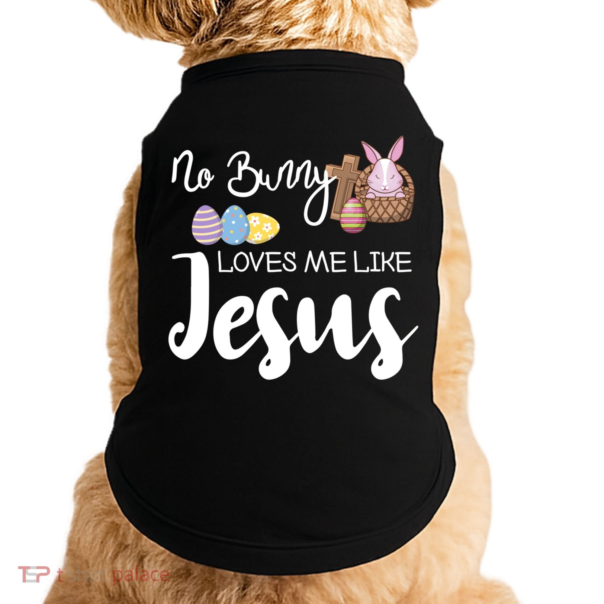 No Bunny Loves Me Like Jesus Easter Christian Graphic Gift Doggie Tank