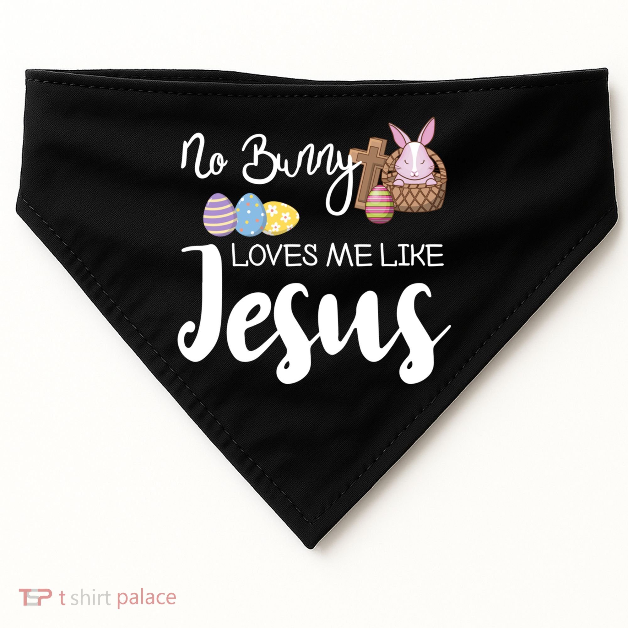 No Bunny Loves Me Like Jesus Easter Christian Graphic Gift USA-Made Doggie Bandana