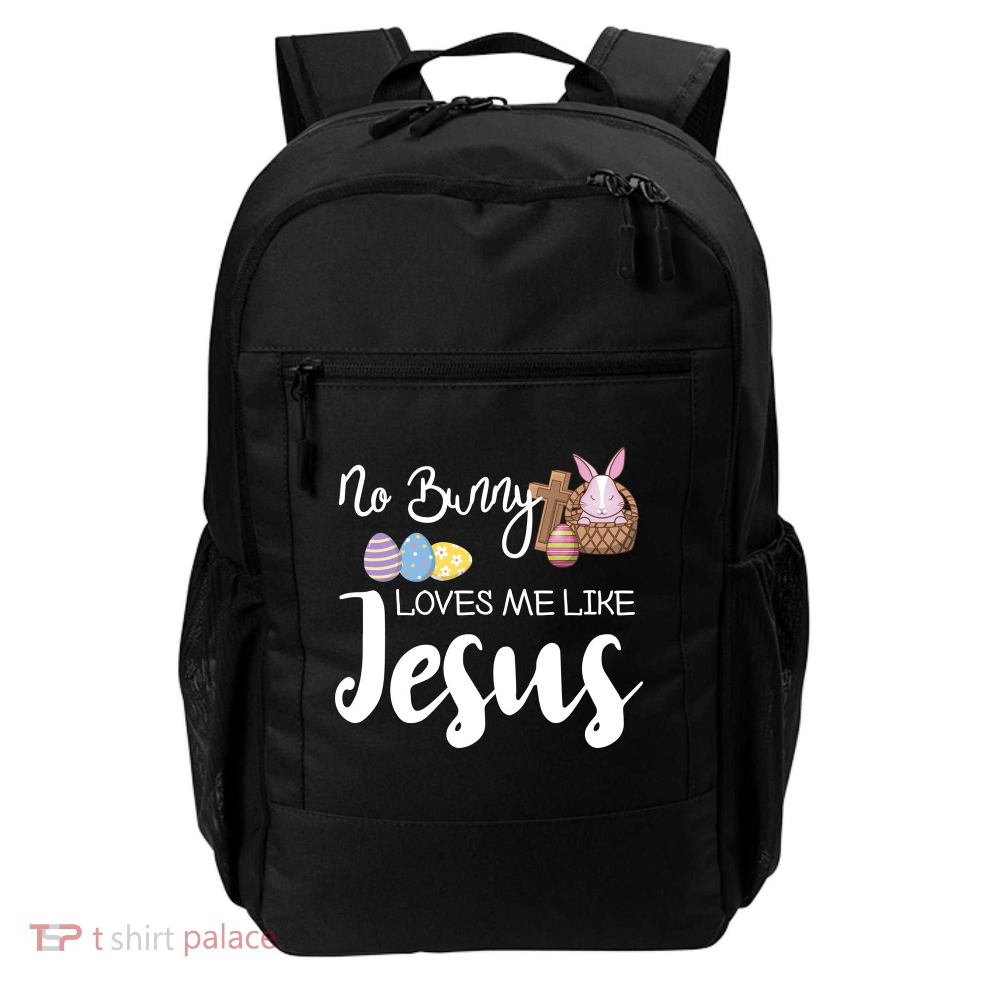 No Bunny Loves Me Like Jesus Easter Christian Graphic Gift Backpack
