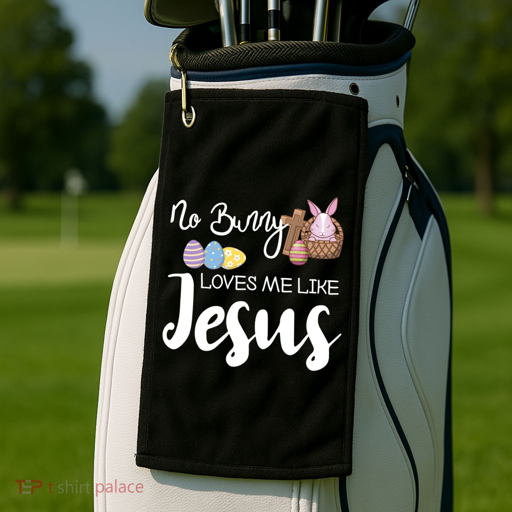 No Bunny Loves Me Like Jesus Easter Christian Graphic Gift Golf Towel
