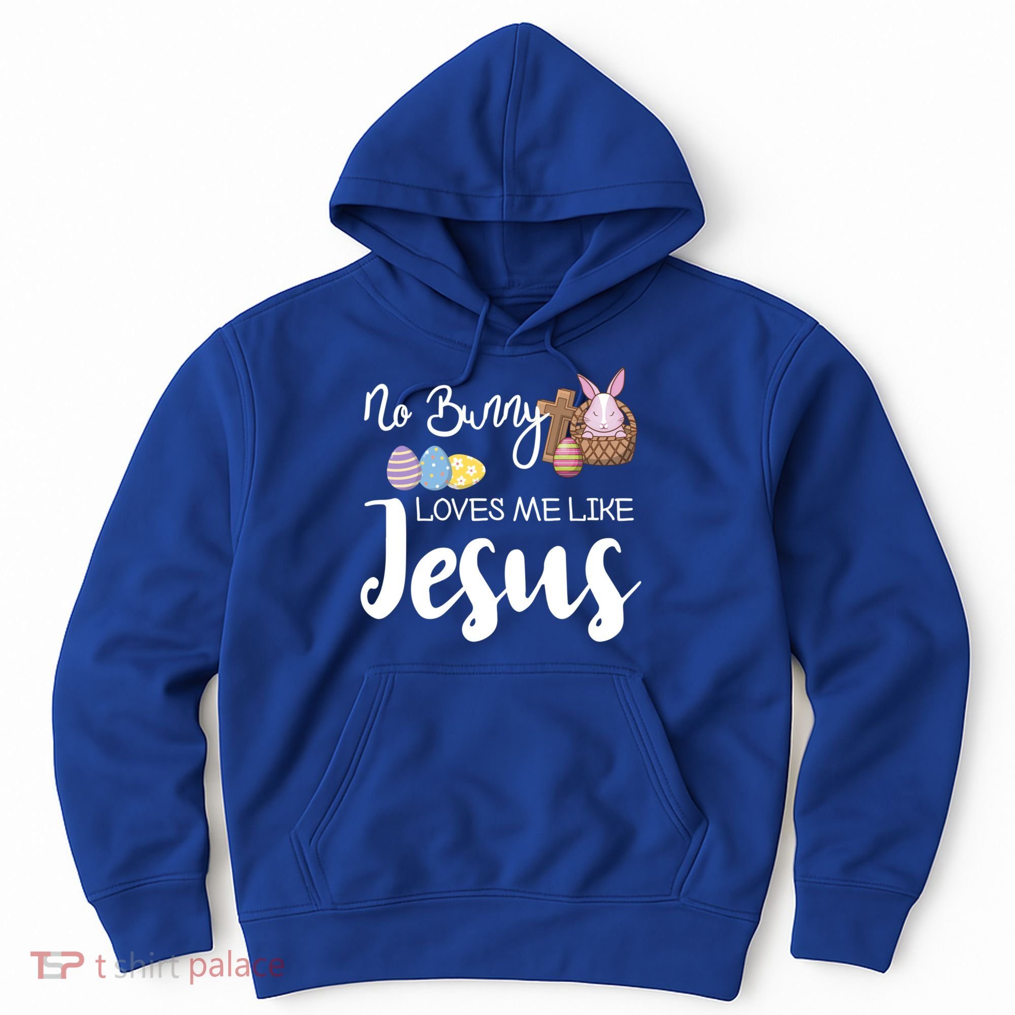 No Bunny Loves Me Like Jesus Easter Christian Graphic Gift Hoodie