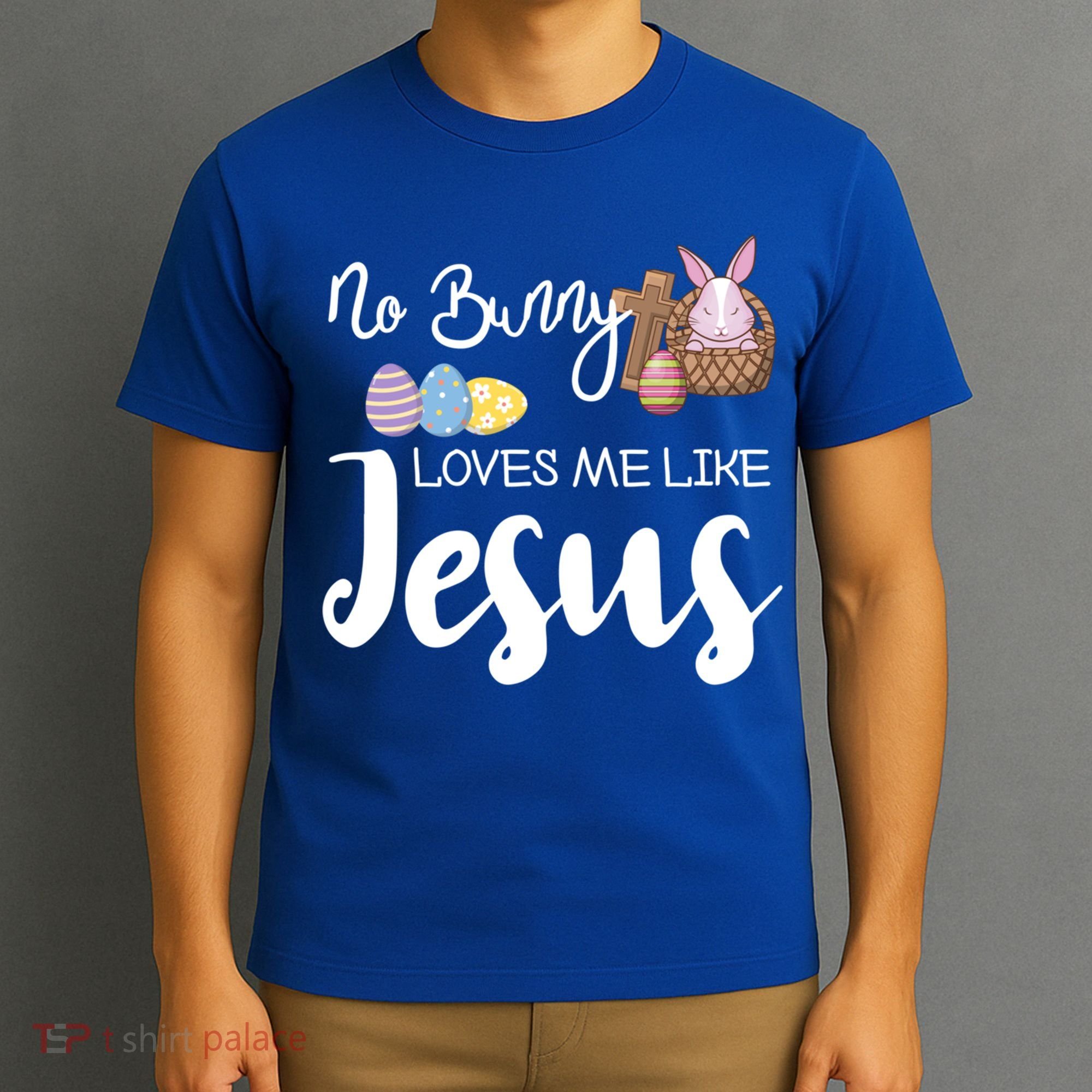 No Bunny Loves Me Like Jesus Easter Christian Graphic Gift T-Shirt