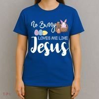 No Bunny Loves Me Like Jesus Easter Christian Graphic Gift T-Shirt thumb 4