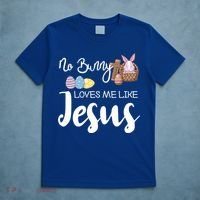 No Bunny Loves Me Like Jesus Easter Christian Graphic Gift T-Shirt thumb 5