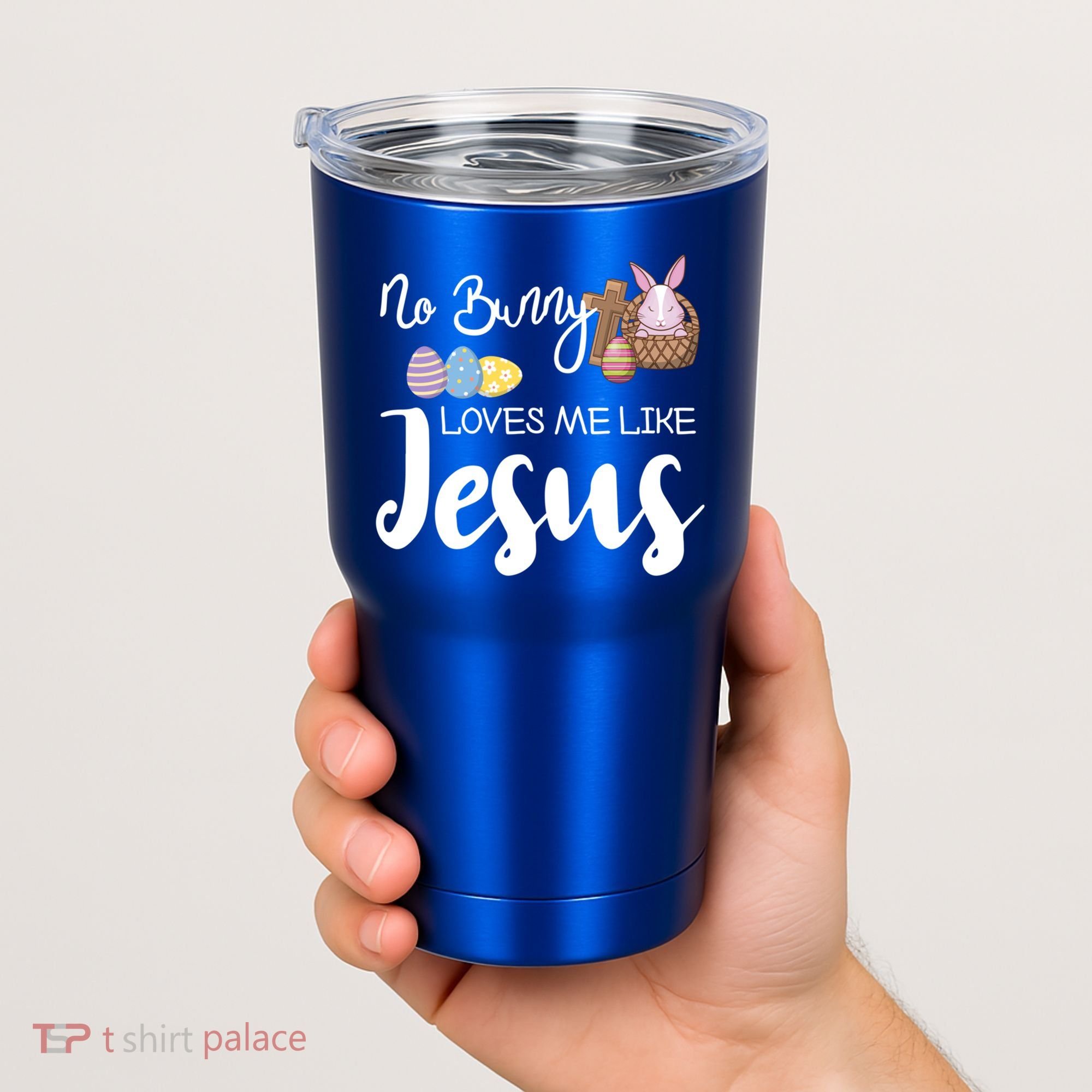 No Bunny Loves Me Like Jesus Easter Christian Graphic Gift Tumbler