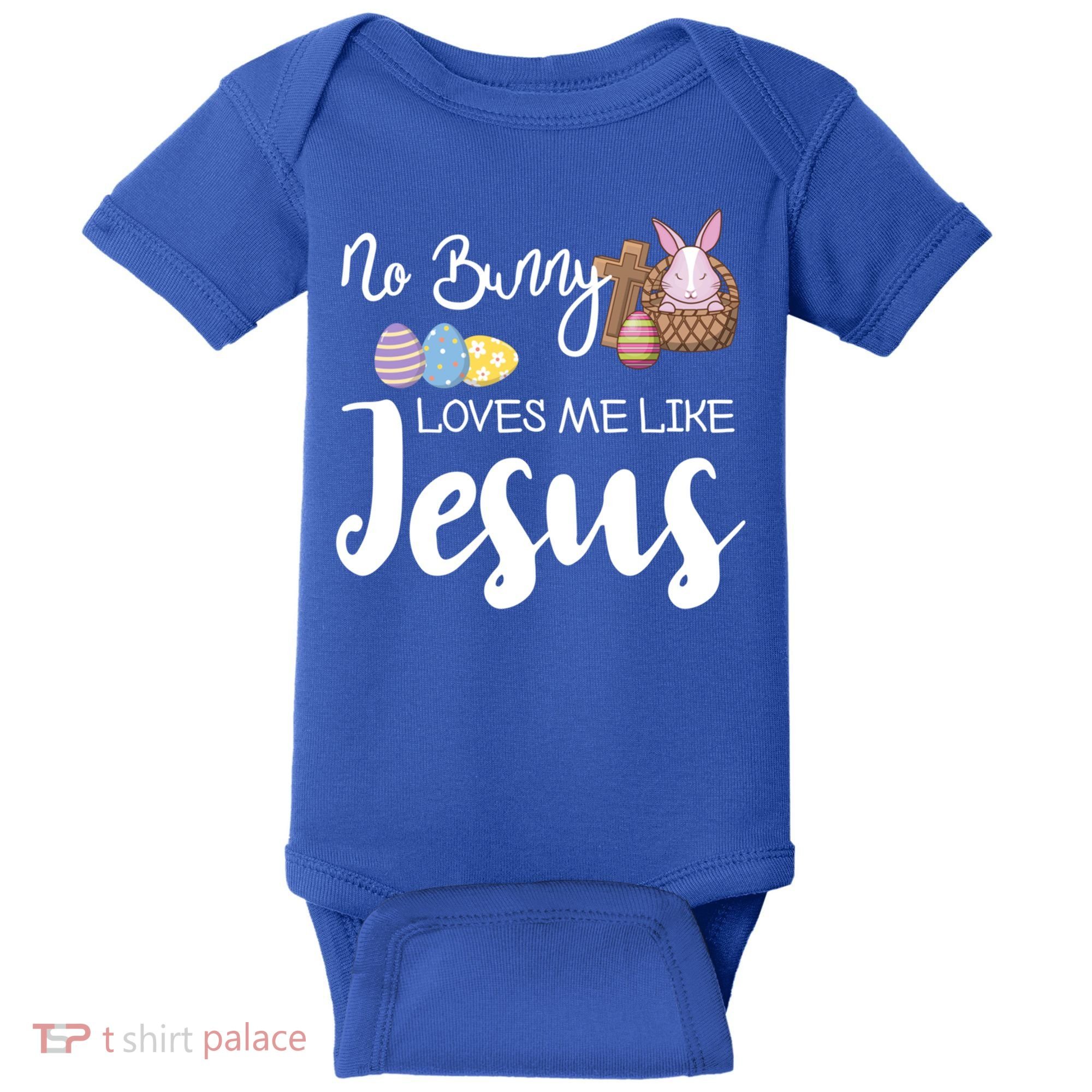 No Bunny Loves Me Like Jesus Easter Christian Graphic Gift Baby Bodysuit