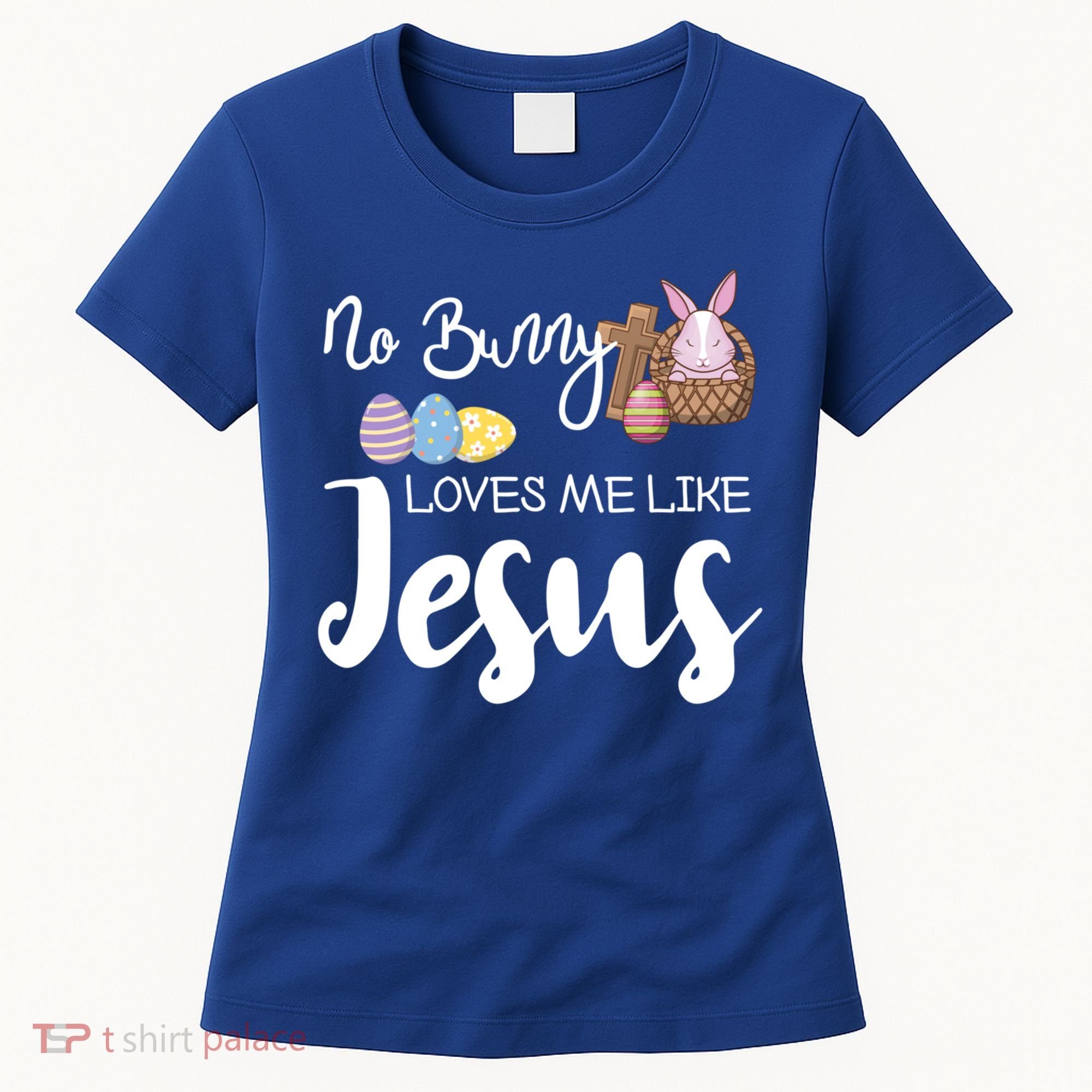 No Bunny Loves Me Like Jesus Easter Christian Graphic Gift Women's T-Shirt