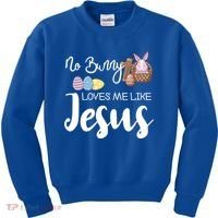 No Bunny Loves Me Like Jesus Easter Christian Graphic Gift Kids Sweatshirt thumb 0