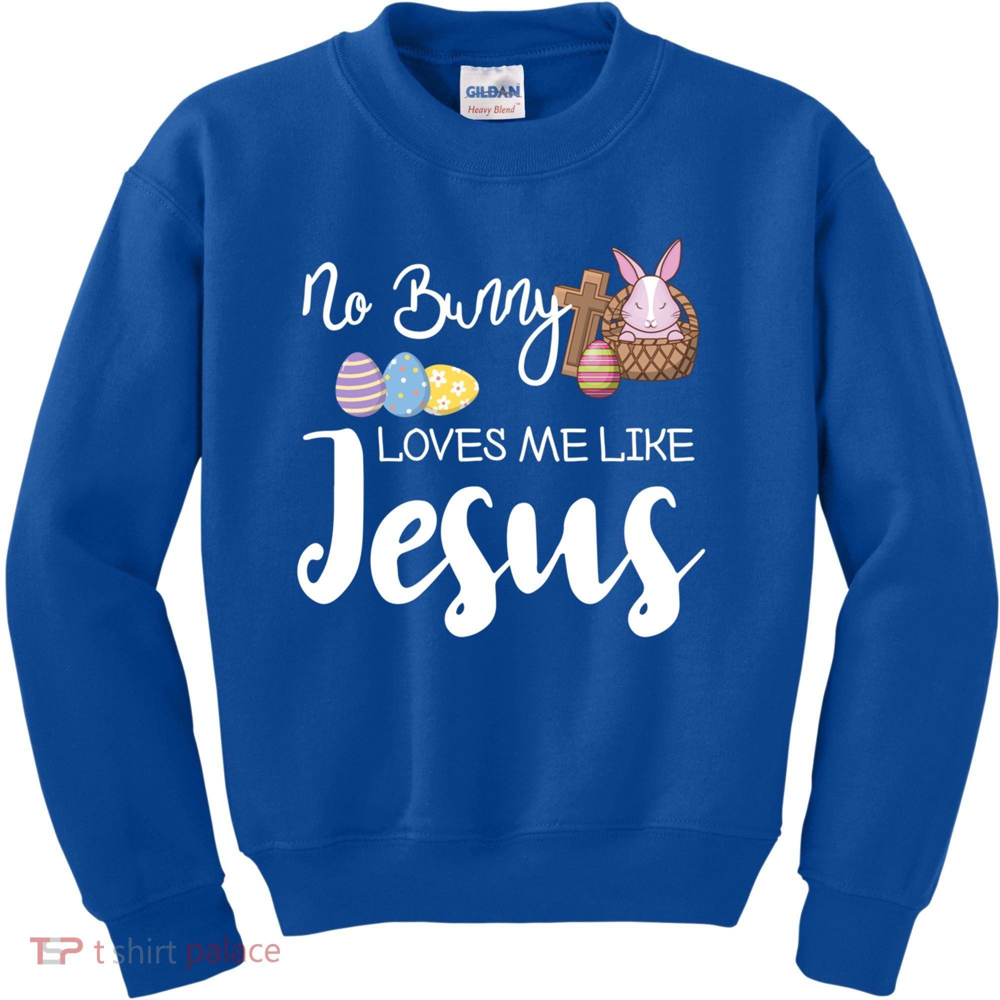 No Bunny Loves Me Like Jesus Easter Christian Graphic Gift Kids Sweatshirt