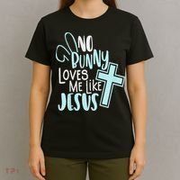 No Bunny Loves Me Like Jesus, Christian Easter Resurrection T-Shirt thumb 4