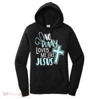 No Bunny Loves Me Like Jesus, Christian Easter Resurrection Women's Hoodie thumb 0