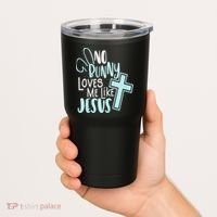 No Bunny Loves Me Like Jesus, Christian Easter Resurrection Tumbler thumb 2