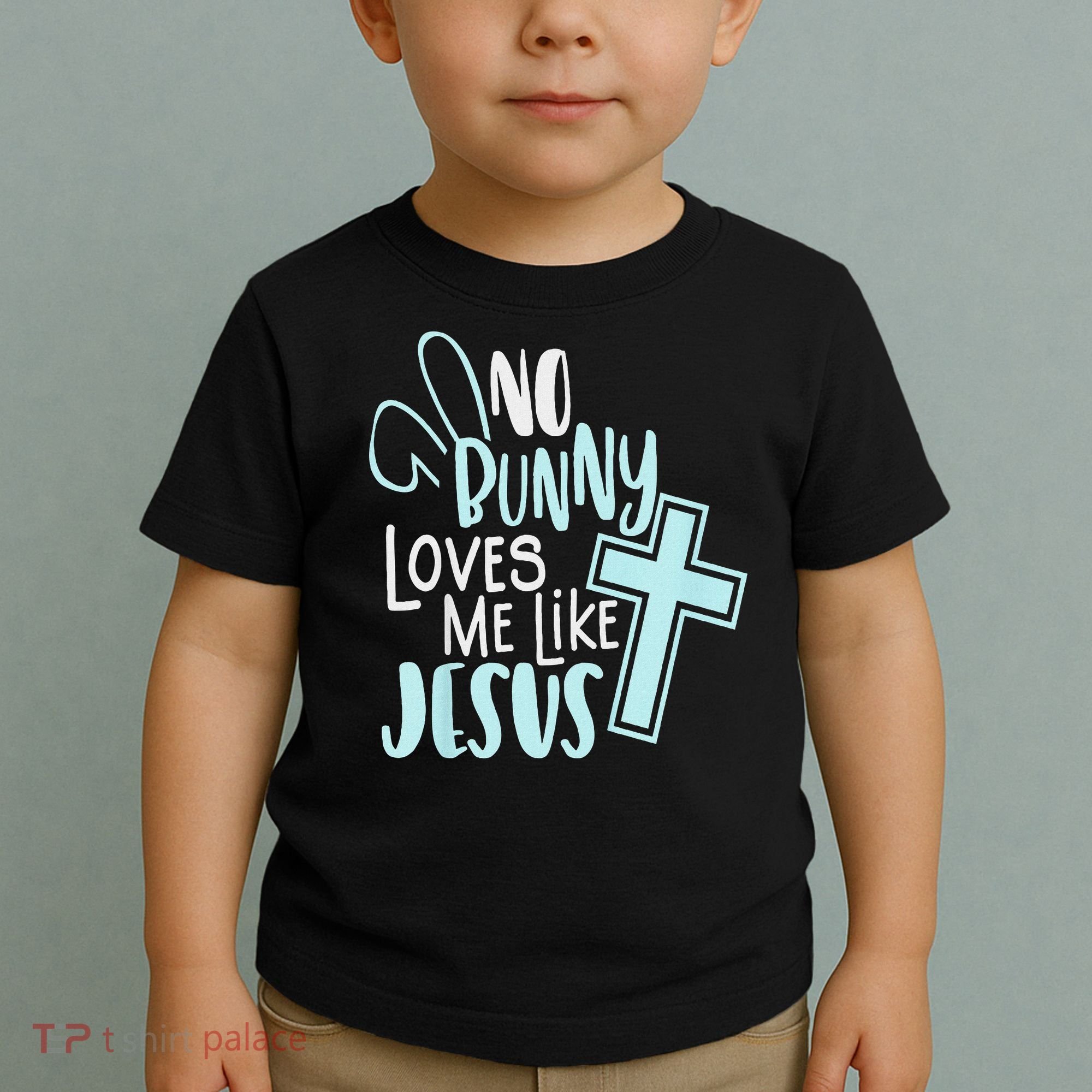 No Bunny Loves Me Like Jesus, Christian Easter Resurrection Toddler T-Shirt