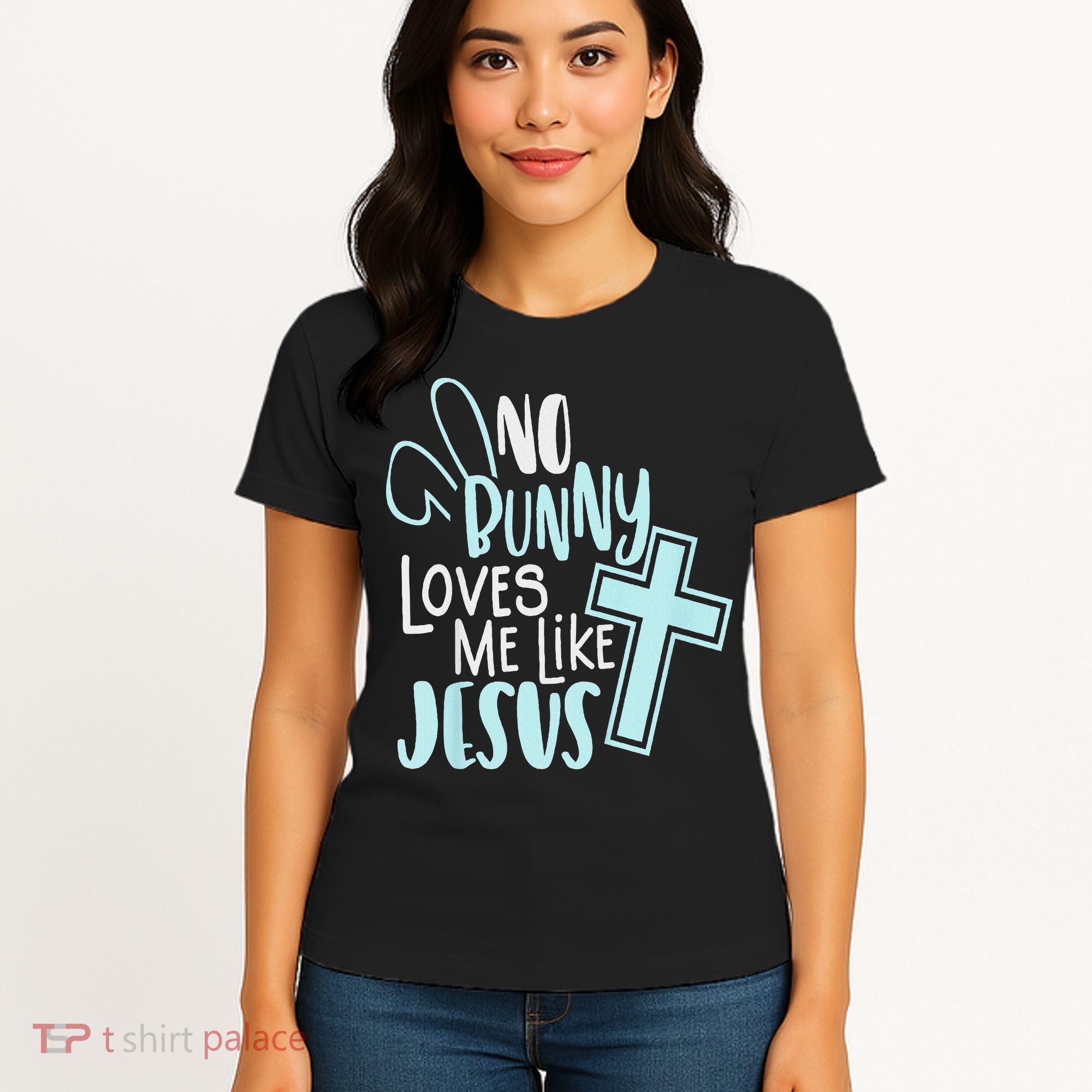 No Bunny Loves Me Like Jesus, Christian Easter Resurrection Women's T-Shirt
