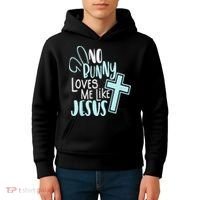 No Bunny Loves Me Like Jesus, Christian Easter Resurrection Kids Hoodie thumb 4