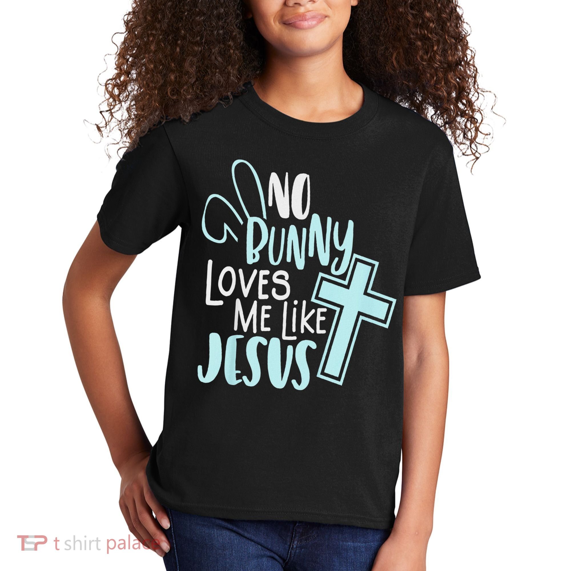 No Bunny Loves Me Like Jesus, Christian Easter Resurrection Kids T-Shirt