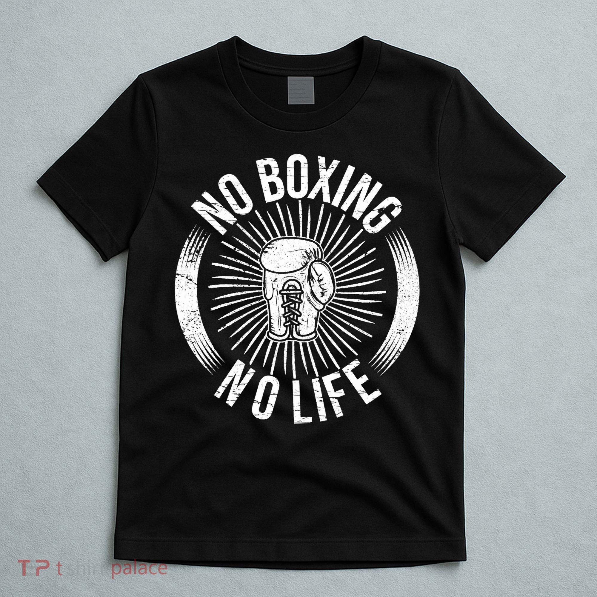 No Boxing No Life T-Shirt
