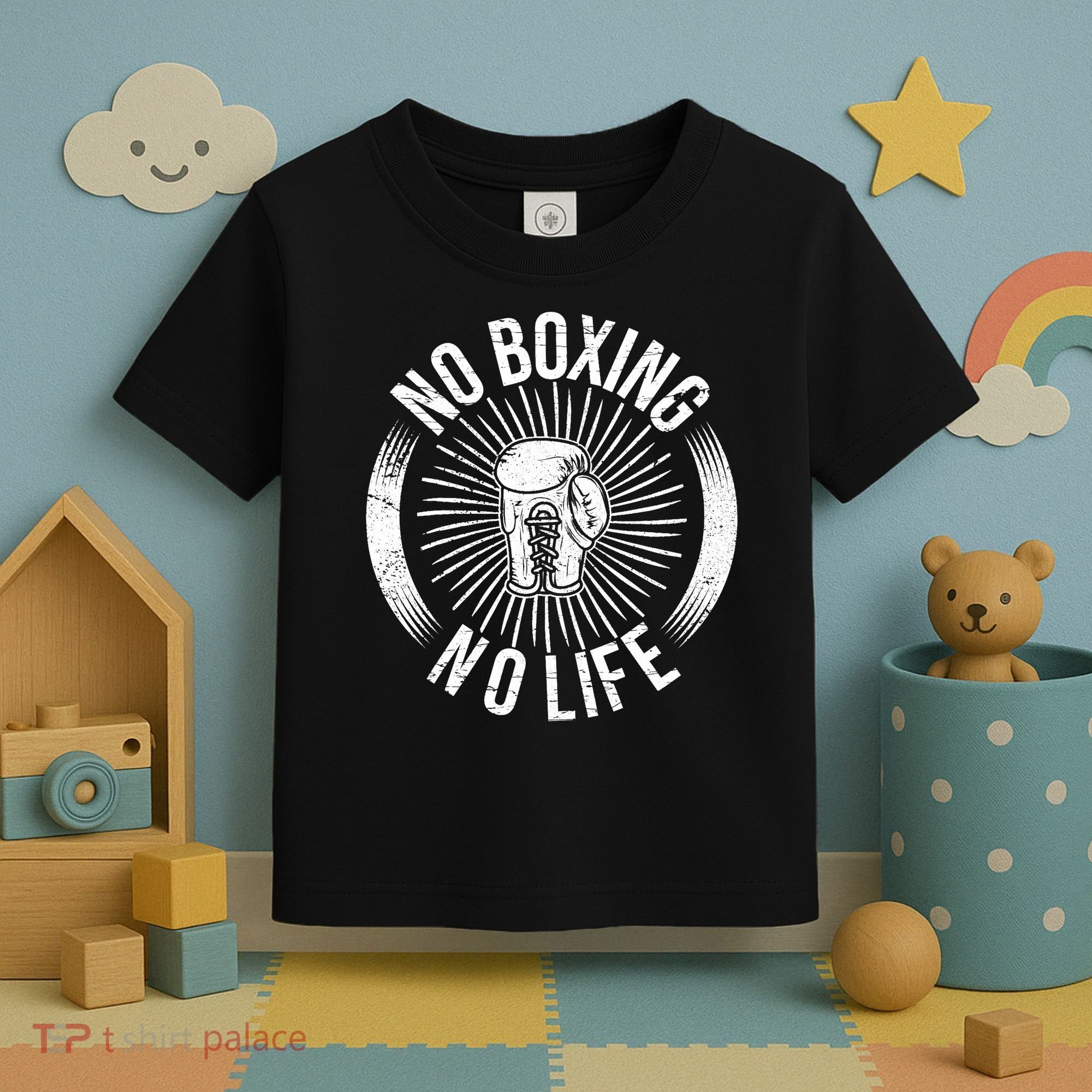No Boxing No Life Toddler T-Shirt