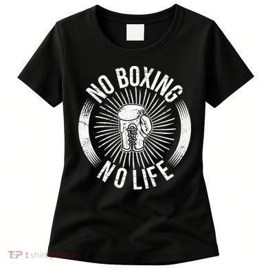 No Boxing No Life Women's T-Shirt