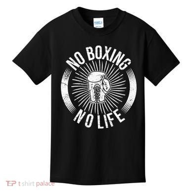 No Boxing No Life Kids T-Shirt