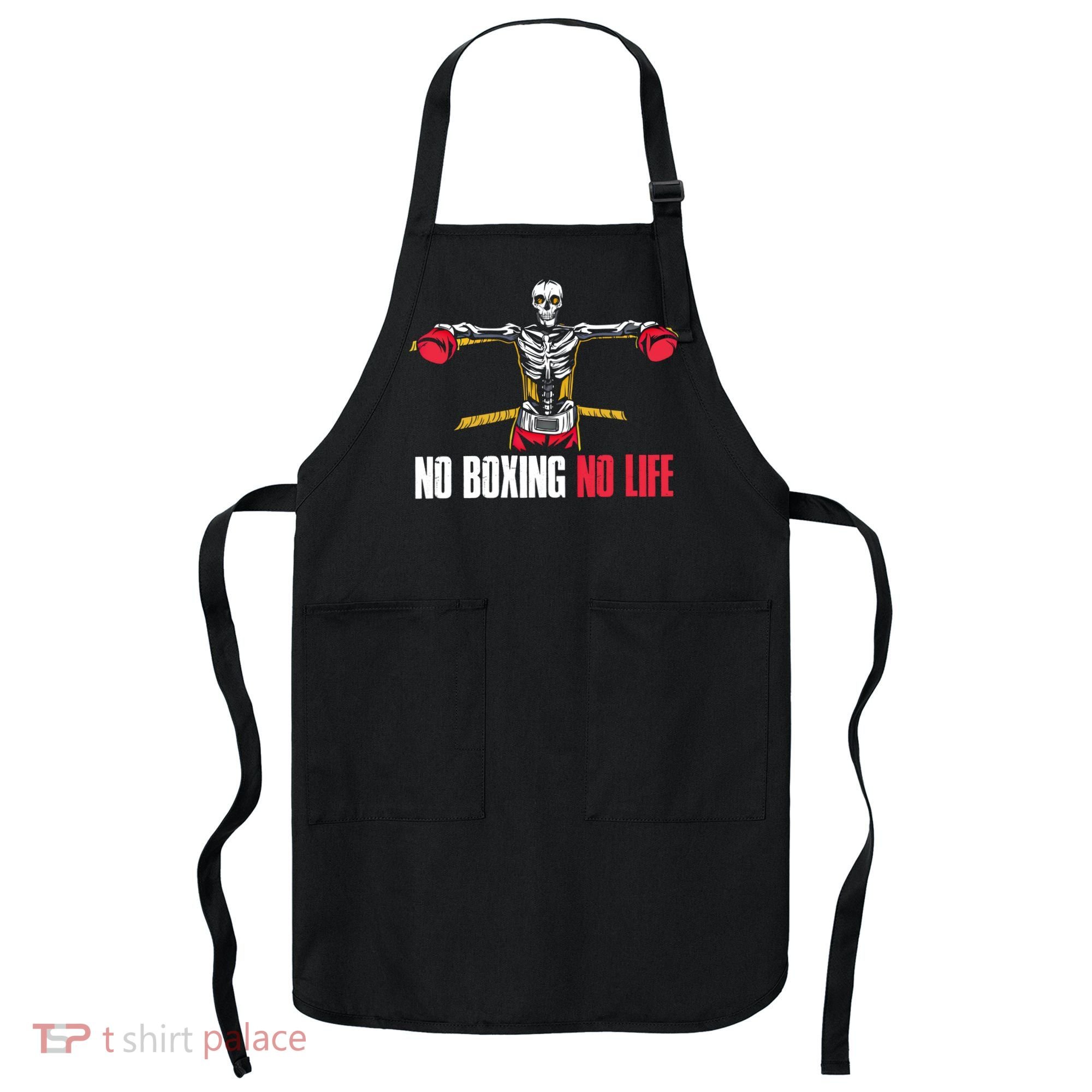 No Boxing No Life Meaningful Gift Apron