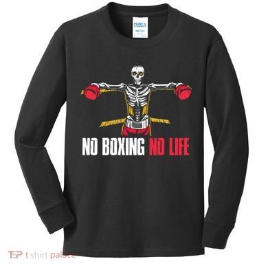No Boxing No Life Meaningful Gift Kids Long Sleeve Shirt