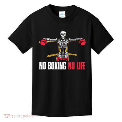 No Boxing No Life Meaningful Gift Kids T-Shirt