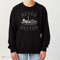 Never Better Women's Sweatshirt thumb 0