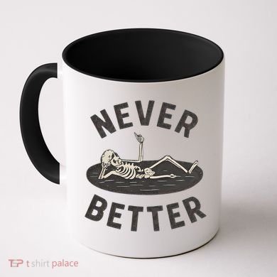 Never Better Coffee Mug
