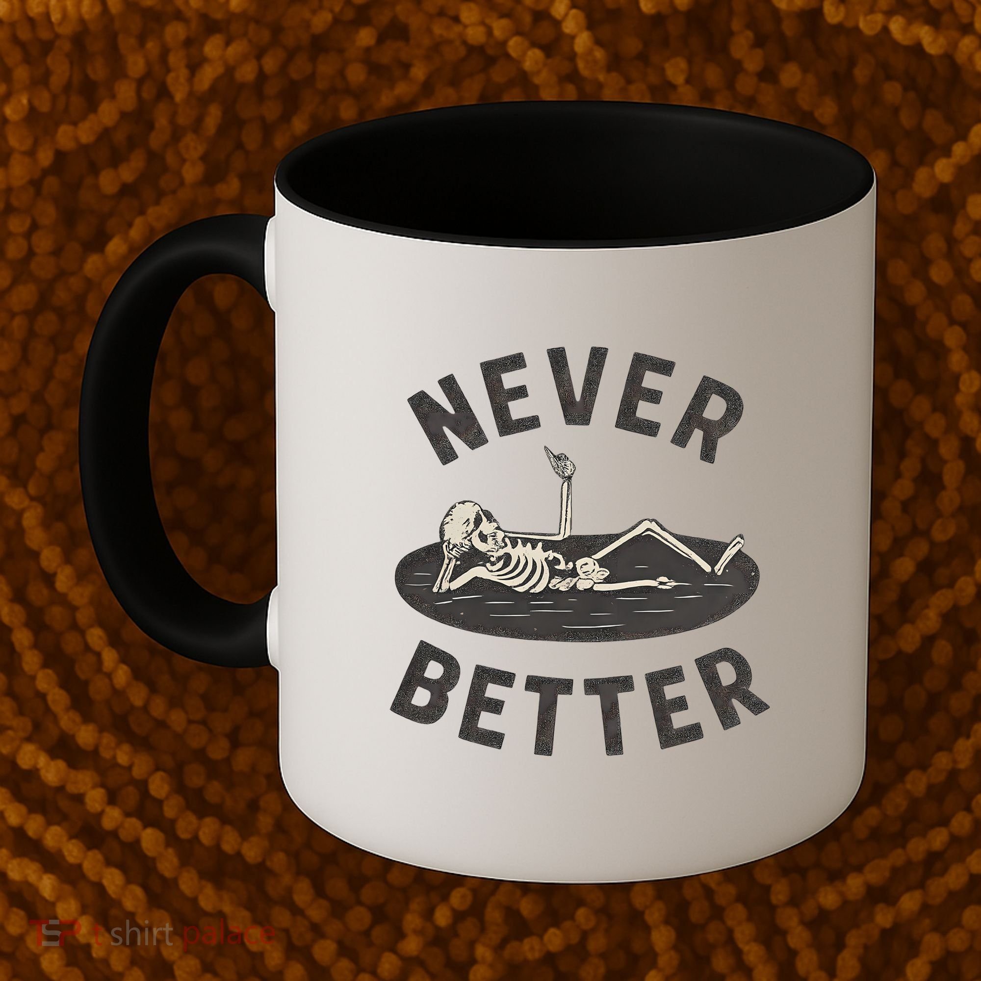 Never Better Coffee Mug