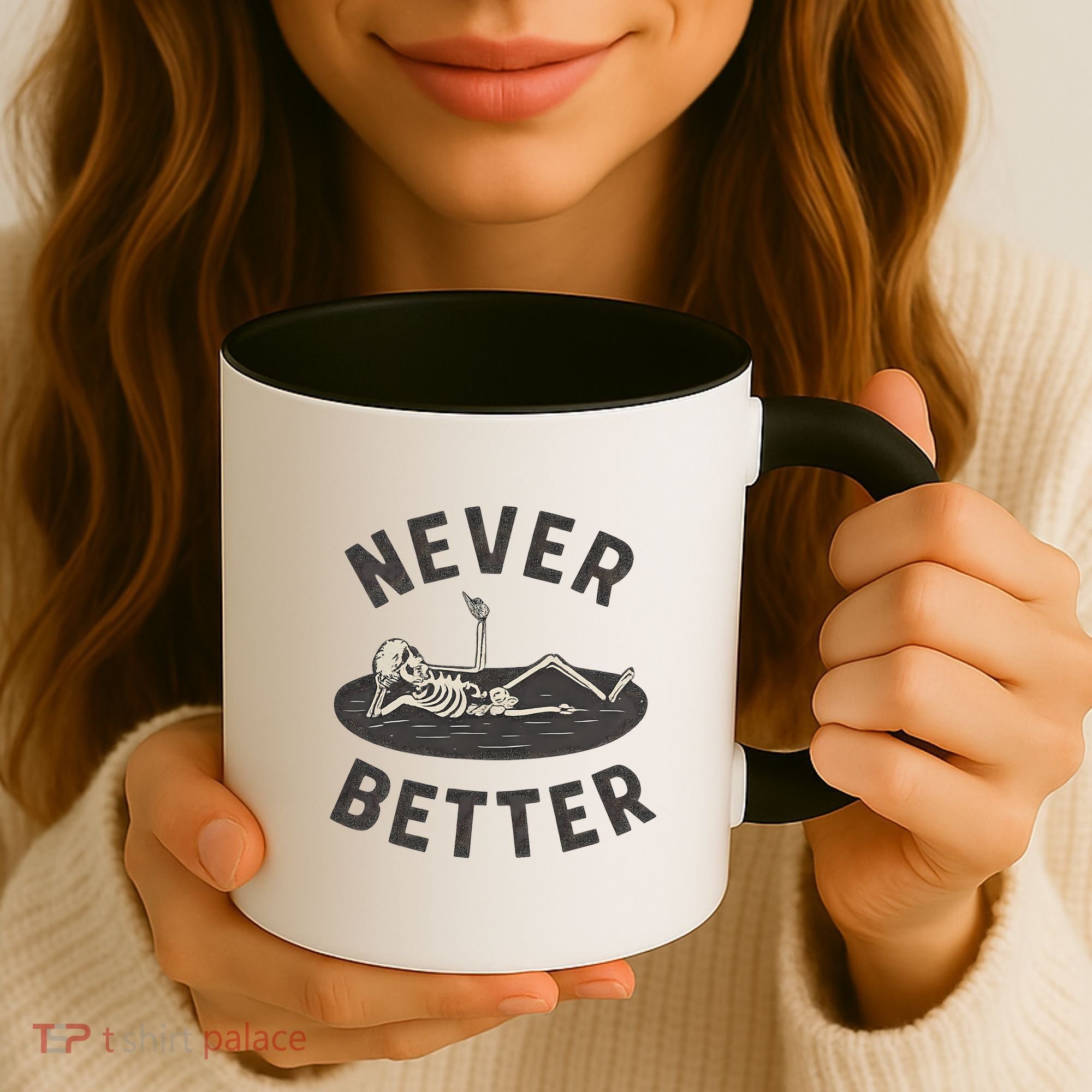 Never Better Coffee Mug