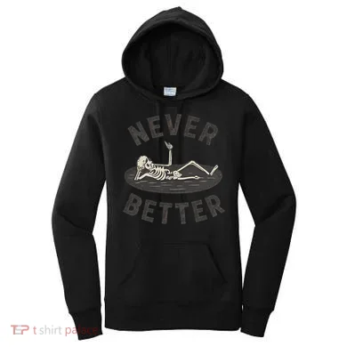 Never Better Women's Hoodie
