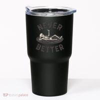 Never Better Tumbler thumb 0