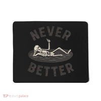 Never Better Mousepad thumb 0