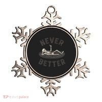Never Better Ornament thumb 0